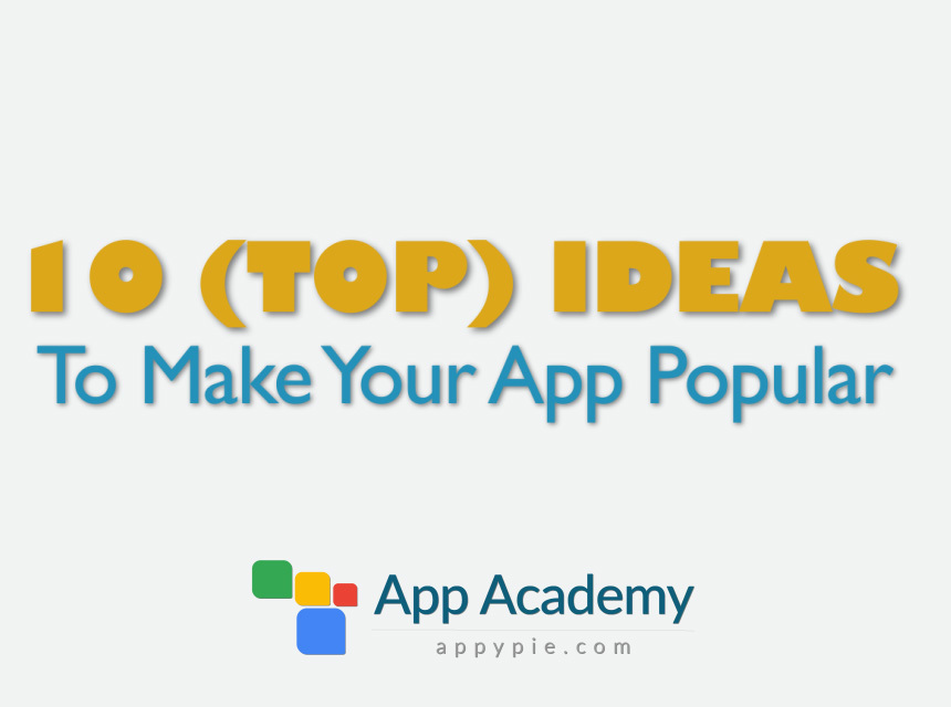 How to Make Your App Popular? [Top 10 Ideas]