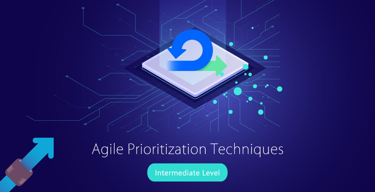 Agile Prioritization Techniques – Intermediate Level