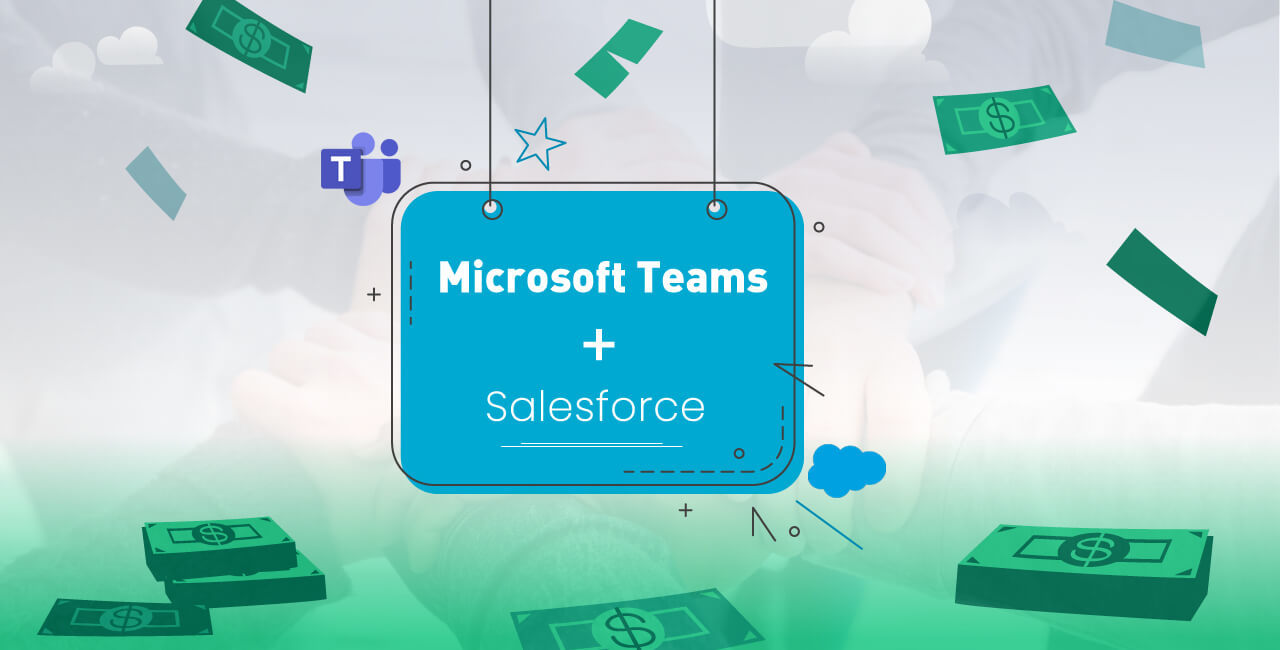 Microsoft Teams + Salesforce