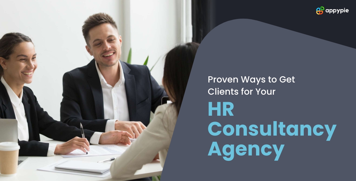 Proven Ways to Get Clients for Your HR Consultancy Agency