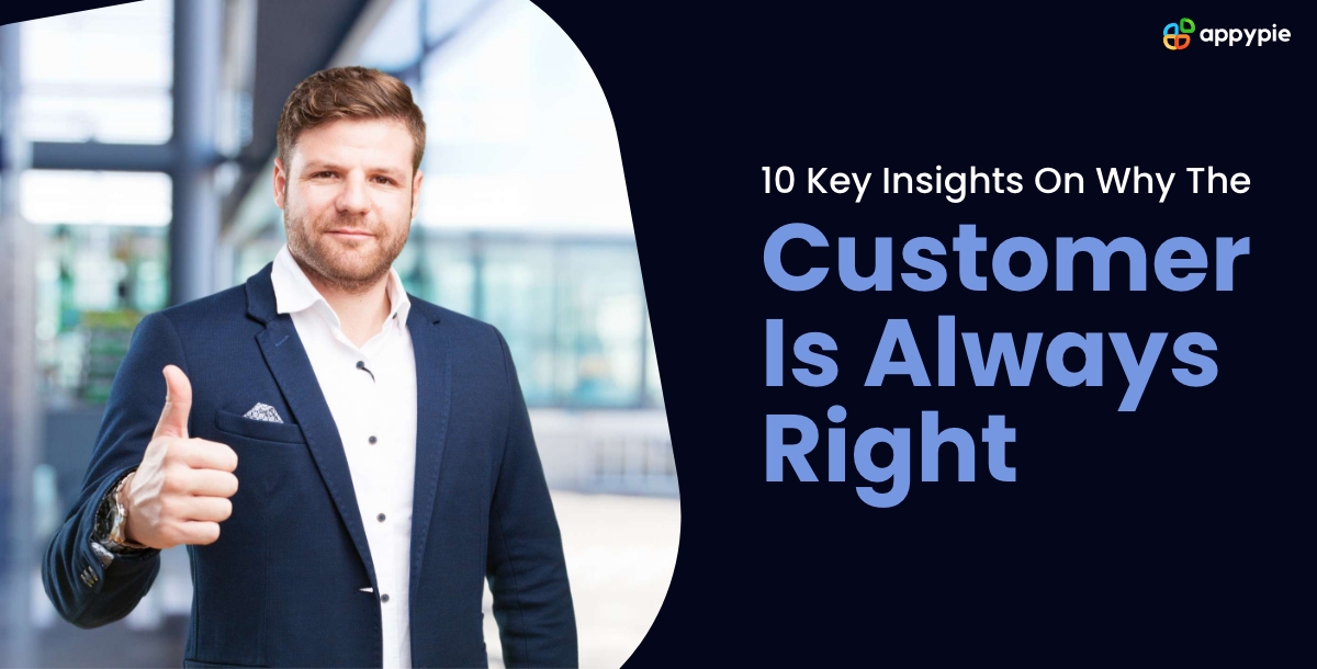 10 Key Insights On Why The Customer Is Always Right