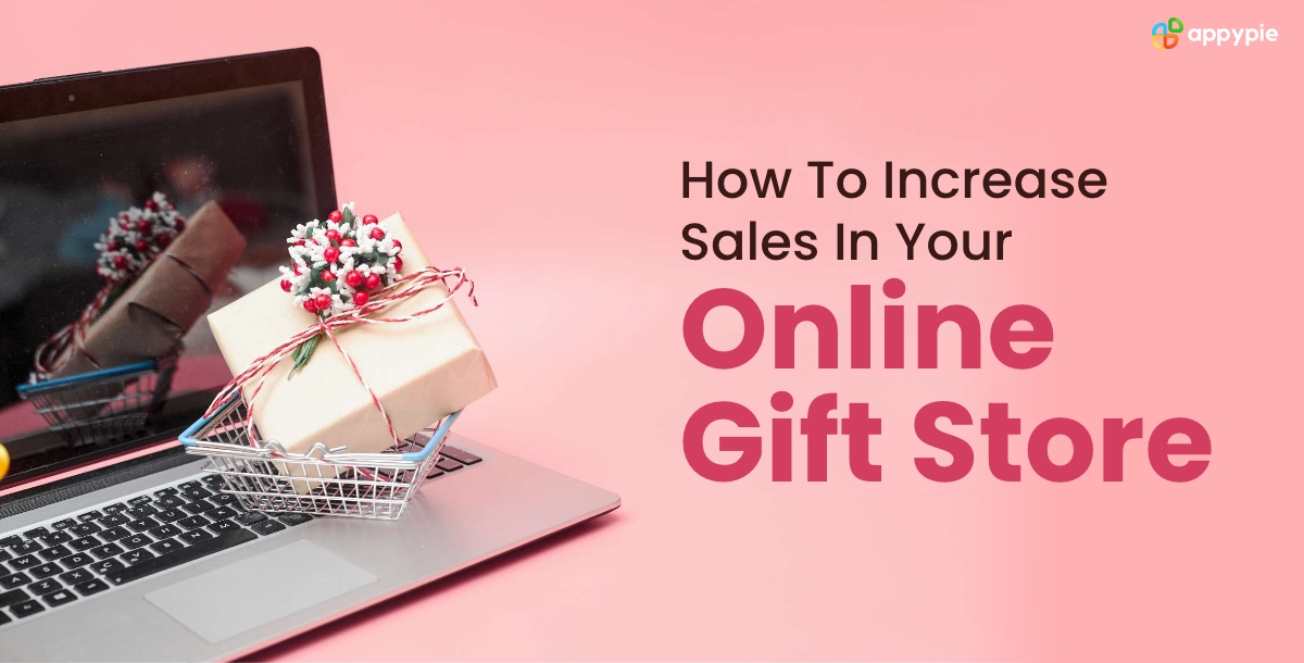 How To Increase Sales In Your Online Gift Store