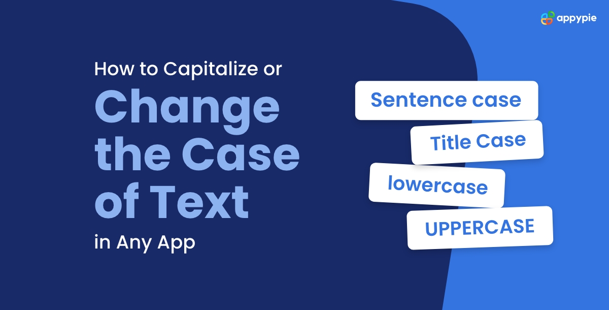 How to Capitalize or Change the Case of Text in Any App