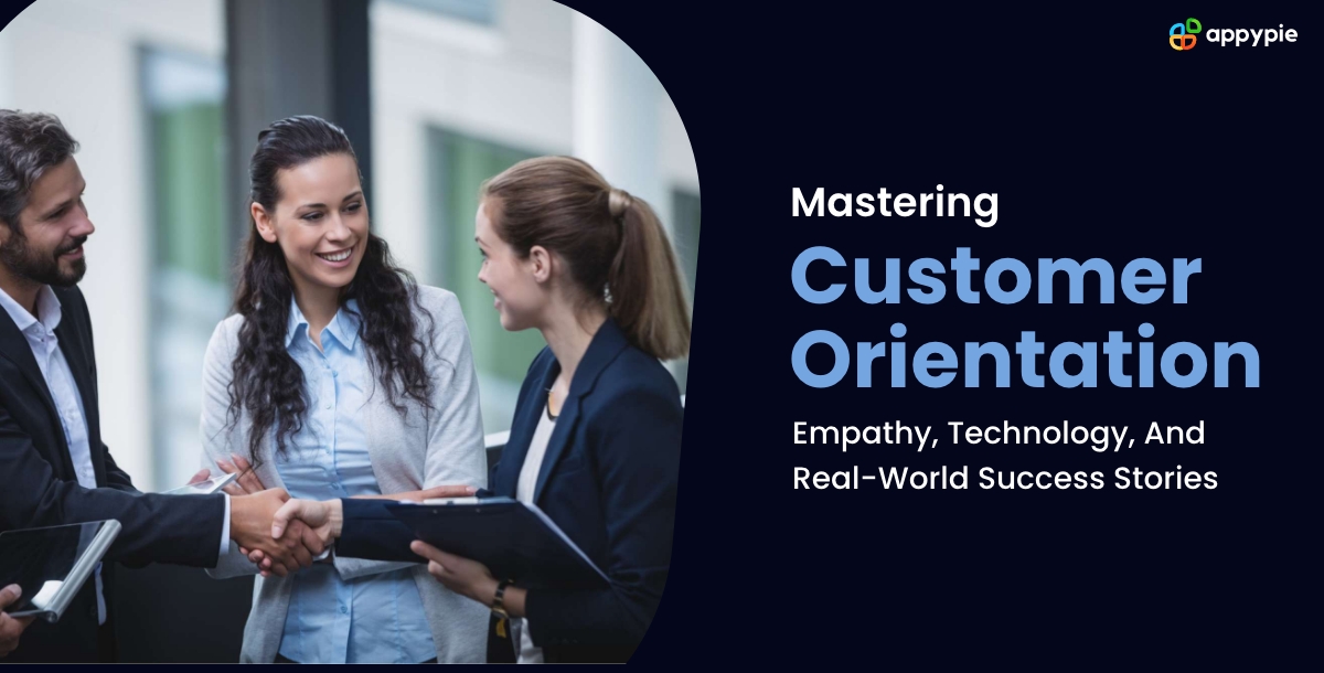 Mastering Customer Orientation Empathy, Technology, And Real-World Success Stories