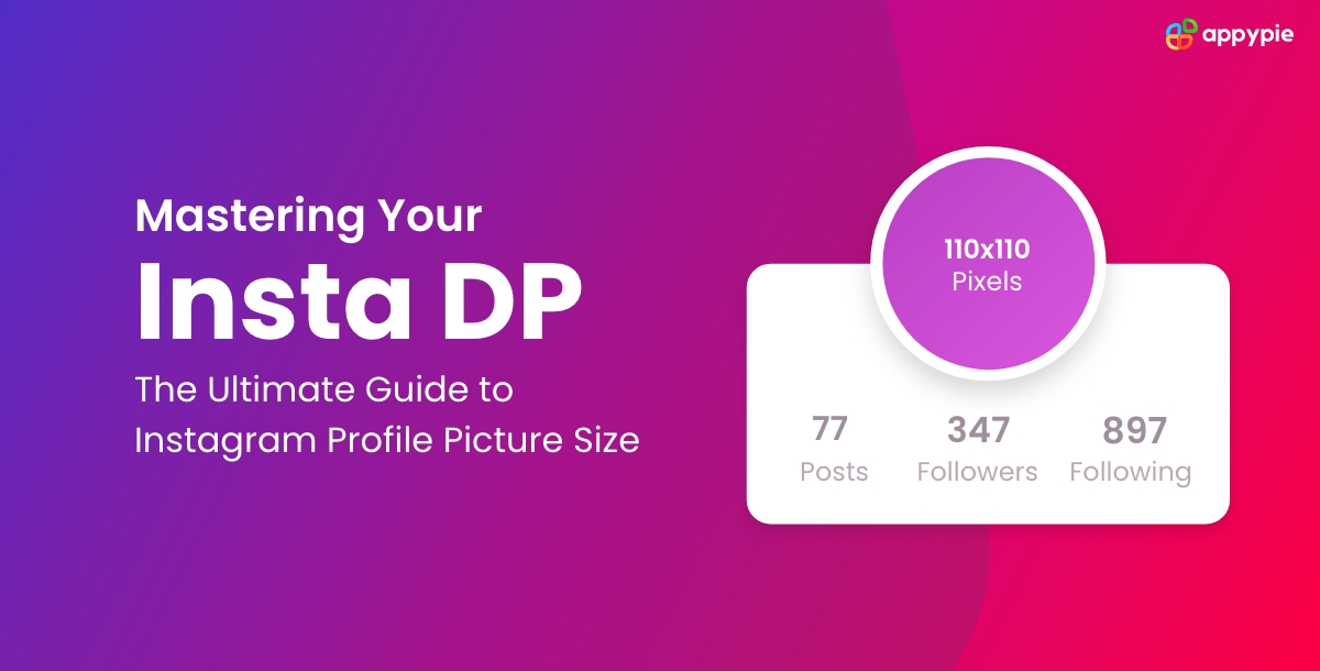 Mastering Your Insta DP The Ultimate Guide to Instagram Profile Picture Size