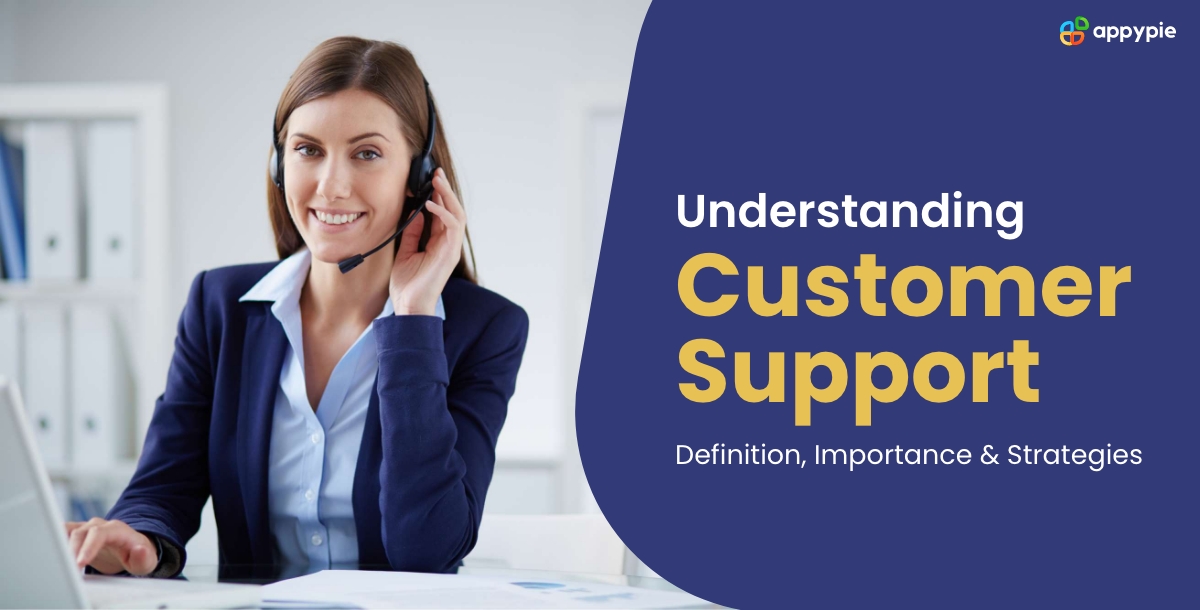 Understanding Customer Support Definition, Importance & Strategies