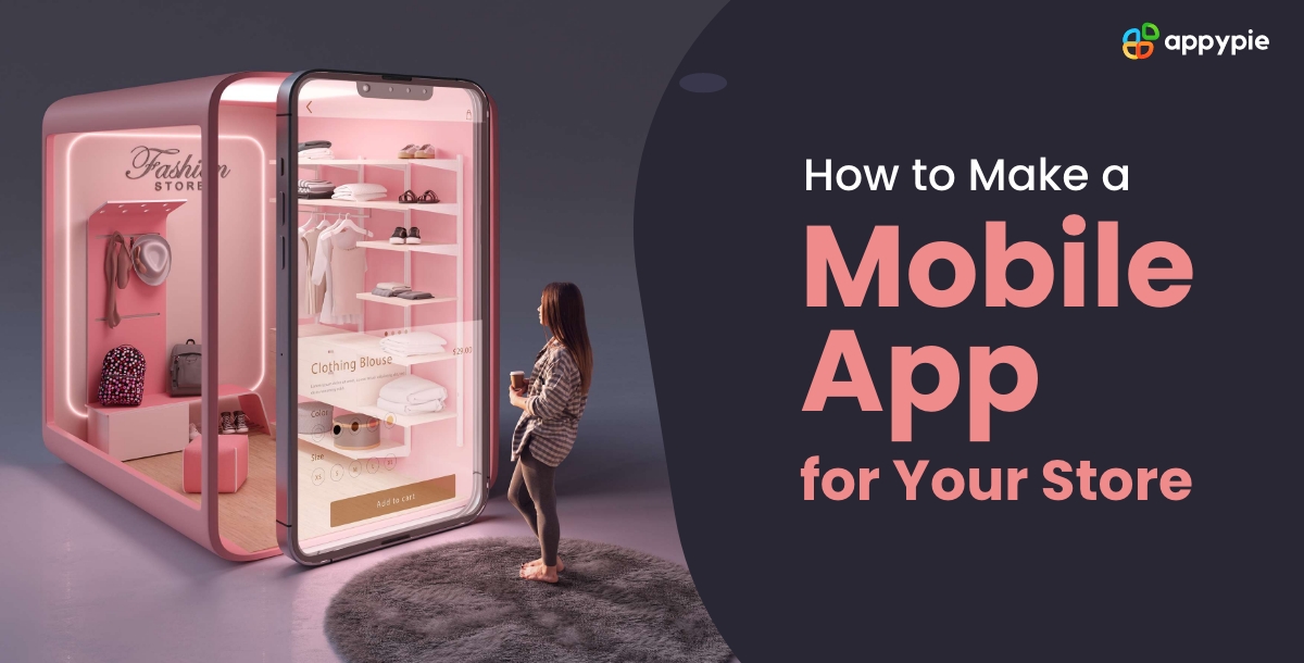 How to Make a Mobile App for Your Store