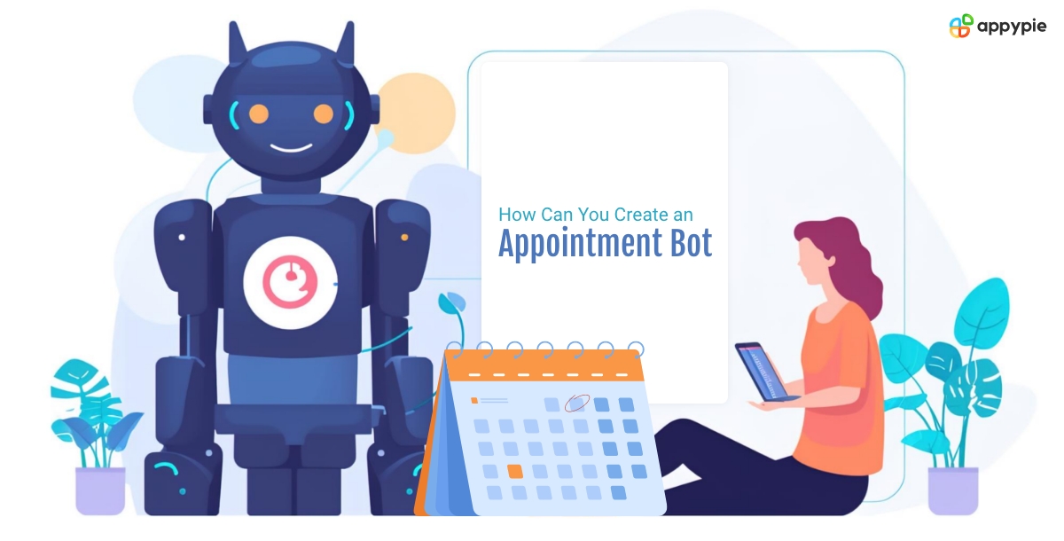 How Can You Create an Appointment Bot