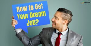 How to Get Your Dream Job