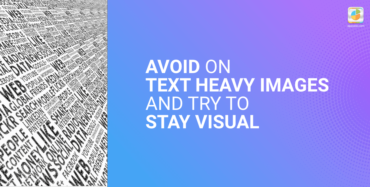 Avoid on text heavy images and try to stay visual