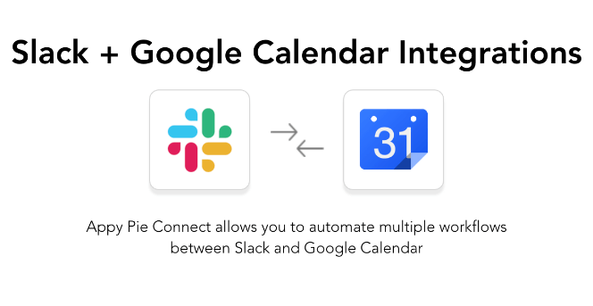 Slack - Google Calendar - Appy Pie