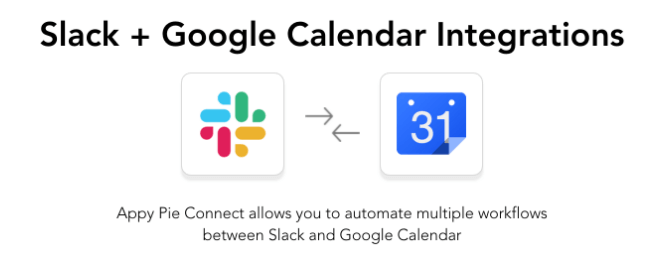Slack and Google Calender integrations - Appy Pie