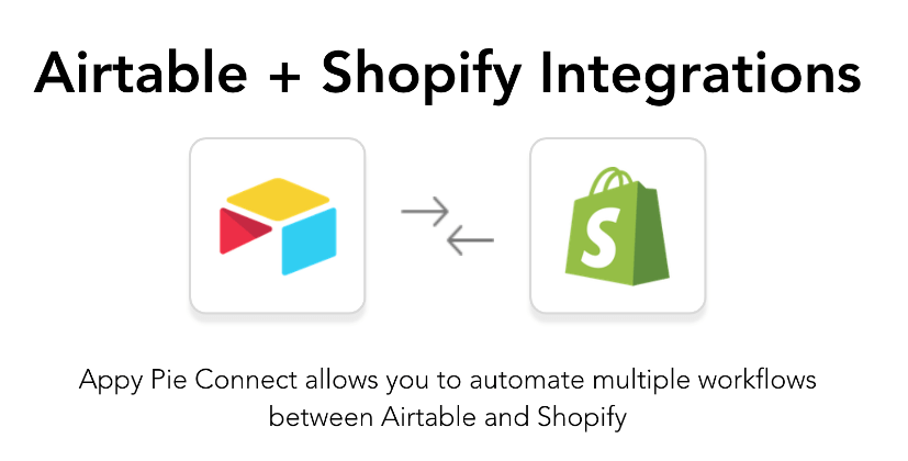Airtable + Shopify Integrations - Appy Pie